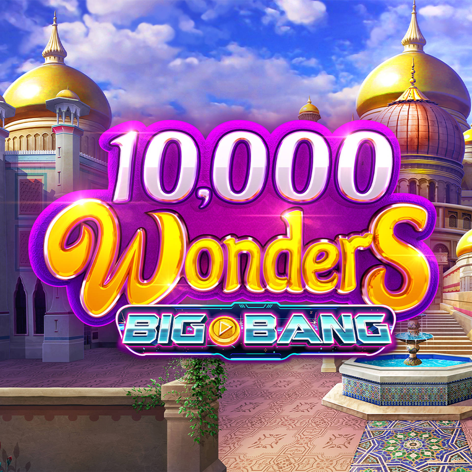 10,000 Wonders Big Bang