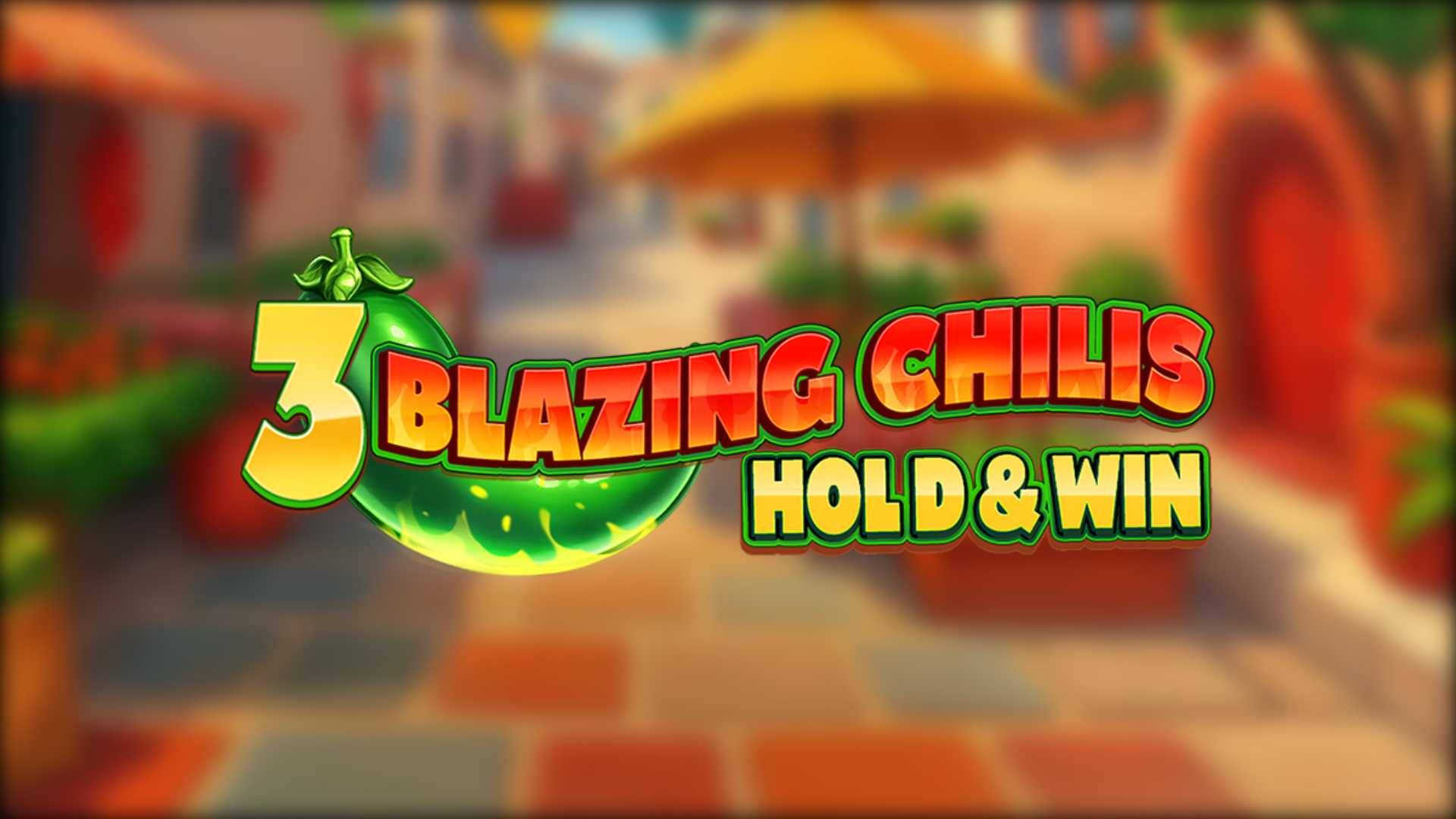 3 Blazing Chilis: Hold & Win