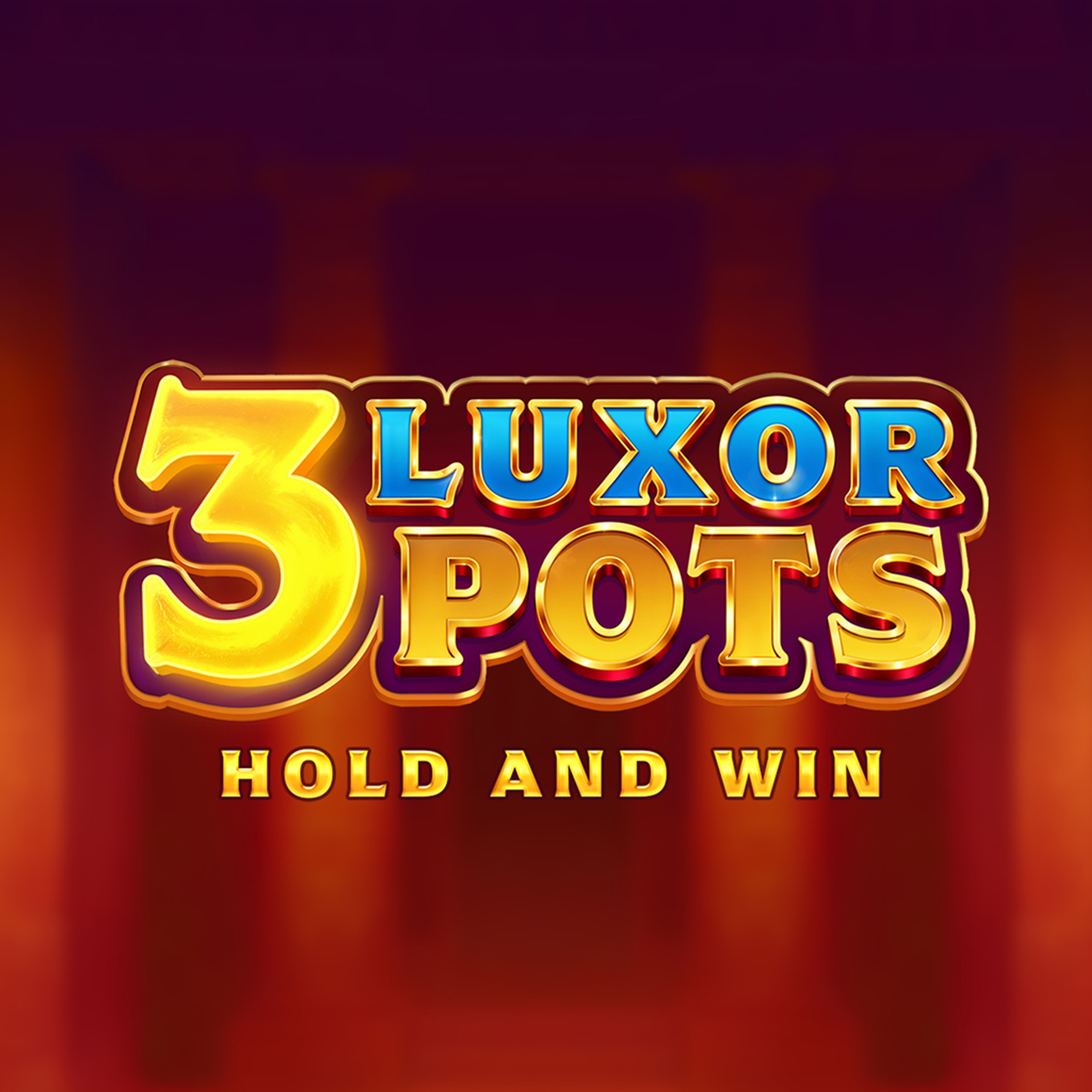 3 Luxor Pots: Hold and Win