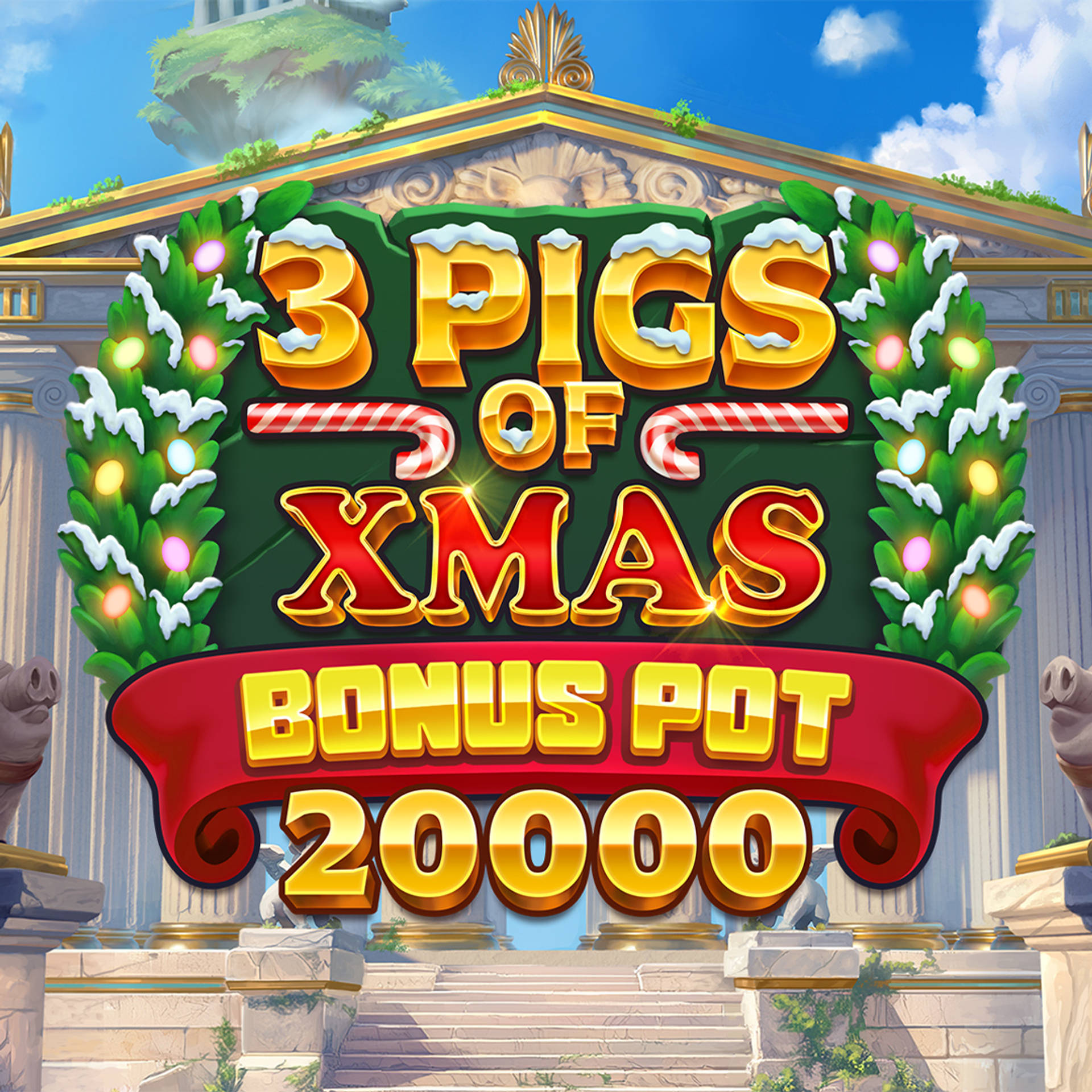 3 Pigs of Xmas Bonus Pot 20000