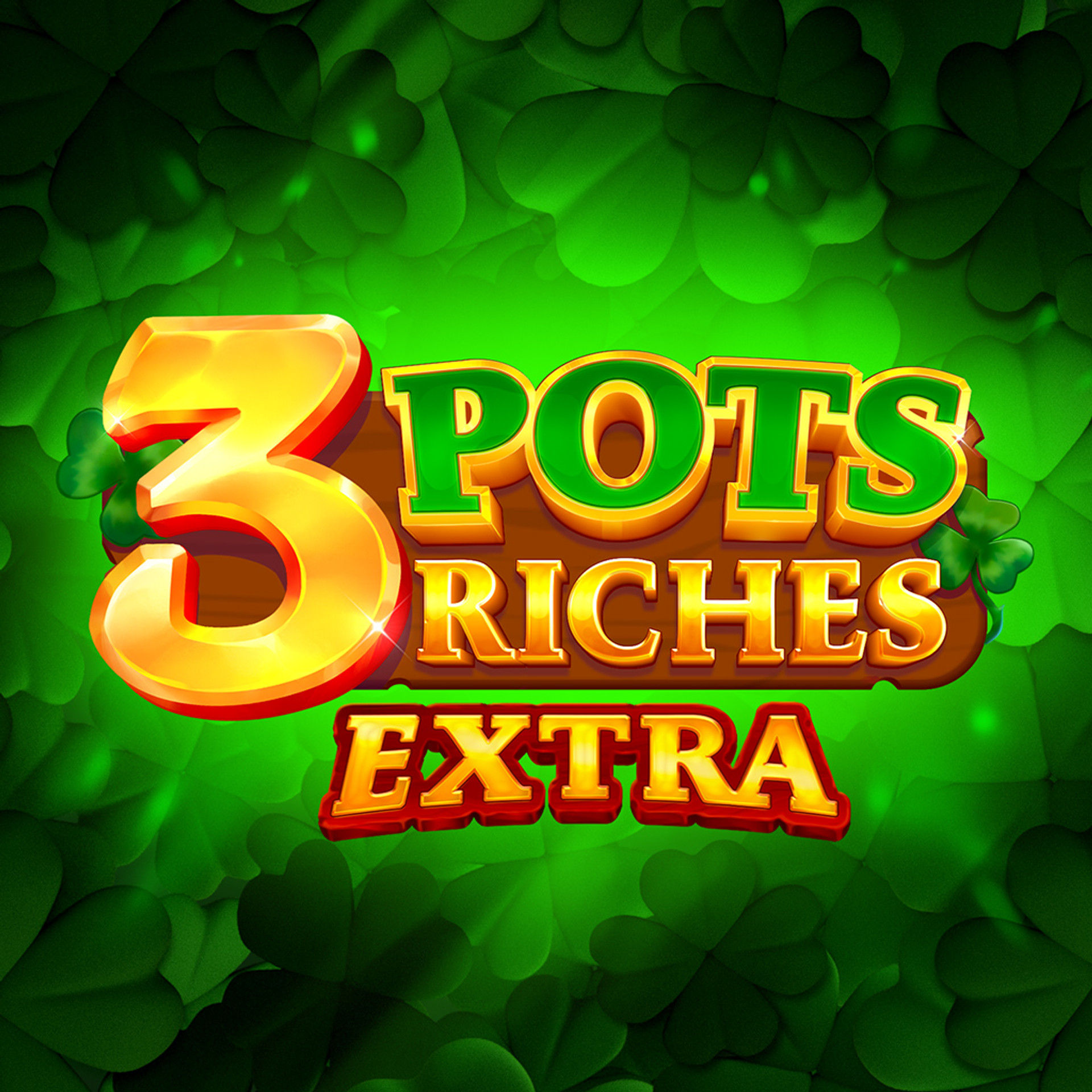 3 Pots Riches Extra: Hold and Win