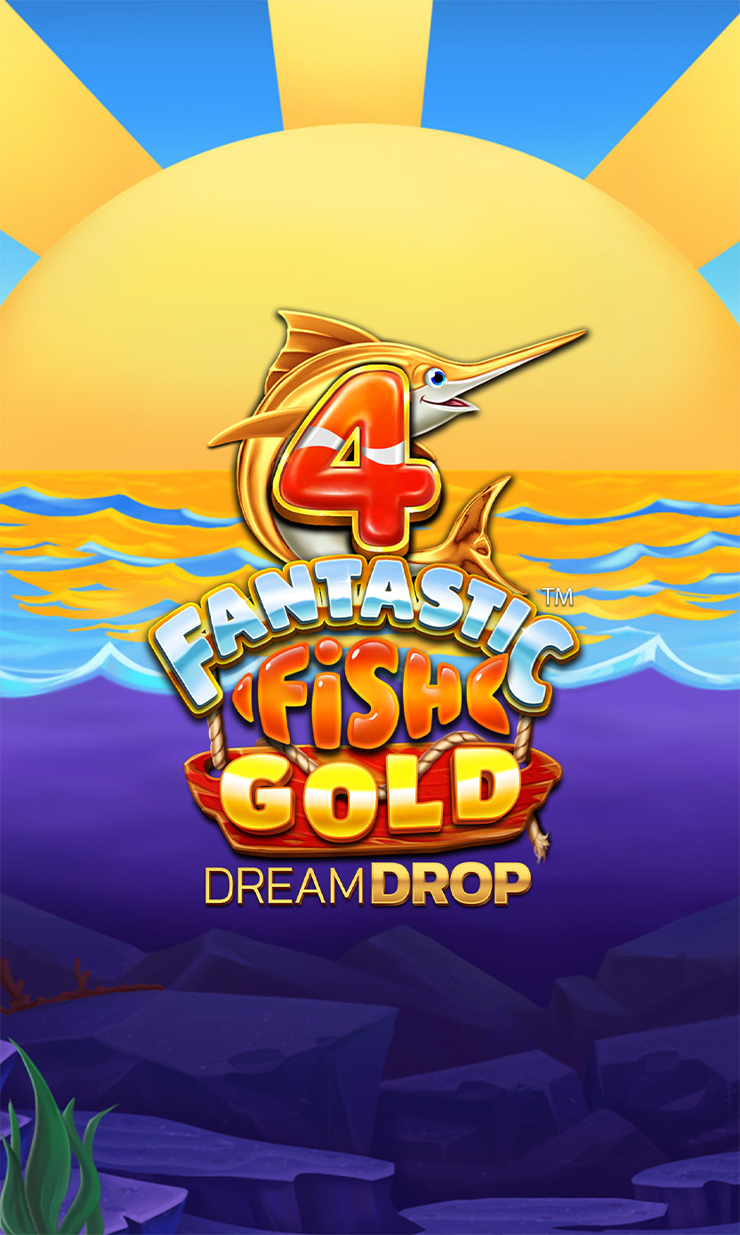 4 Fantastic Fish Gold Dream Drop