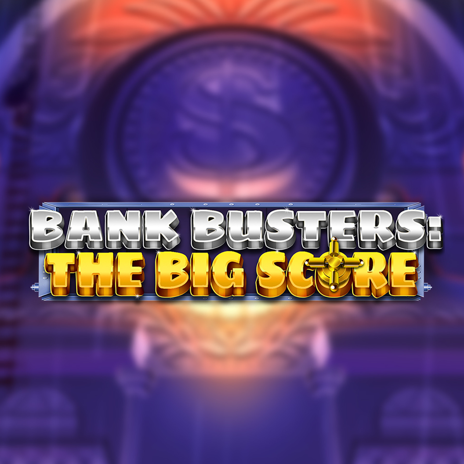 Bank Busters: The Big Score