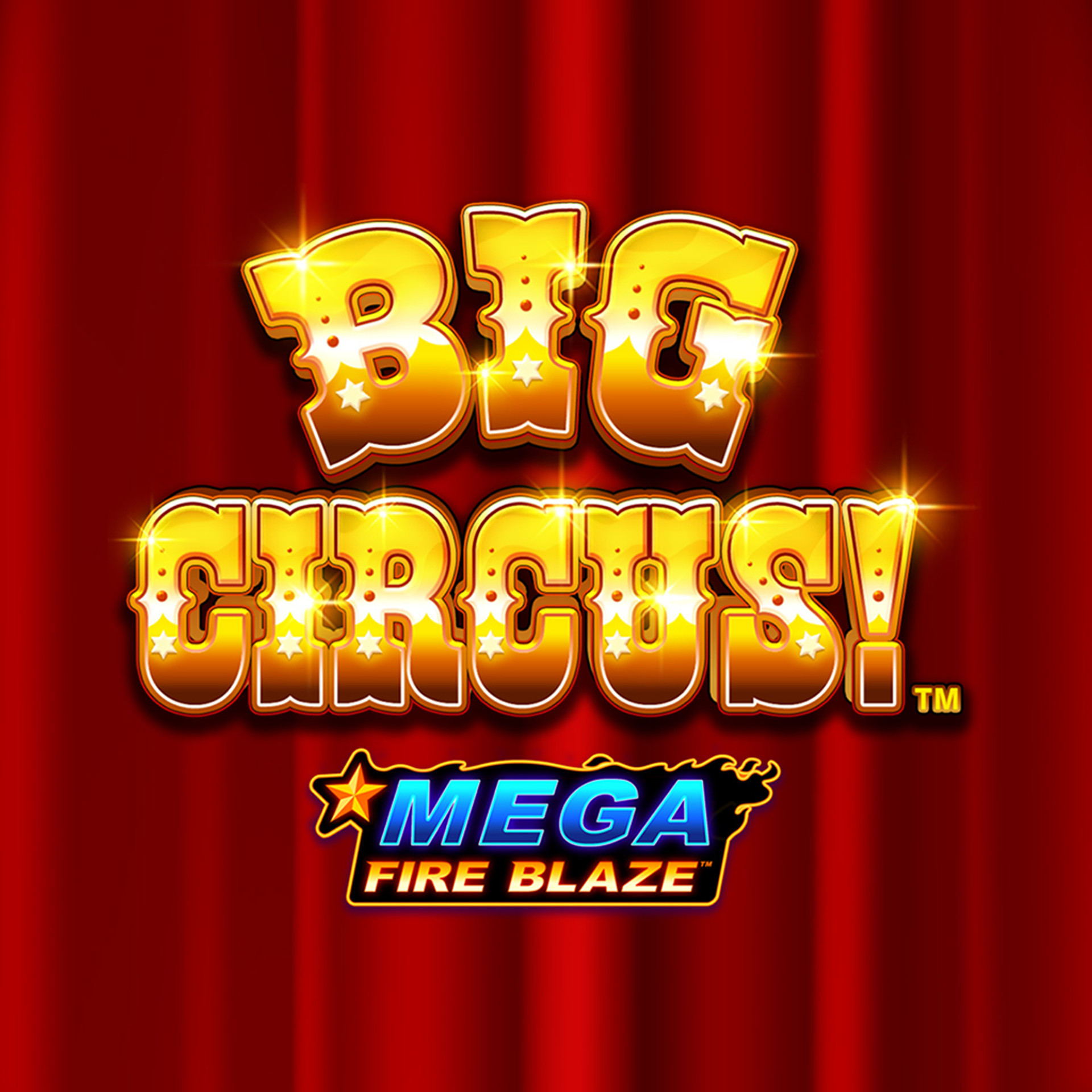 Big Circus!: Mega Fire Blaze