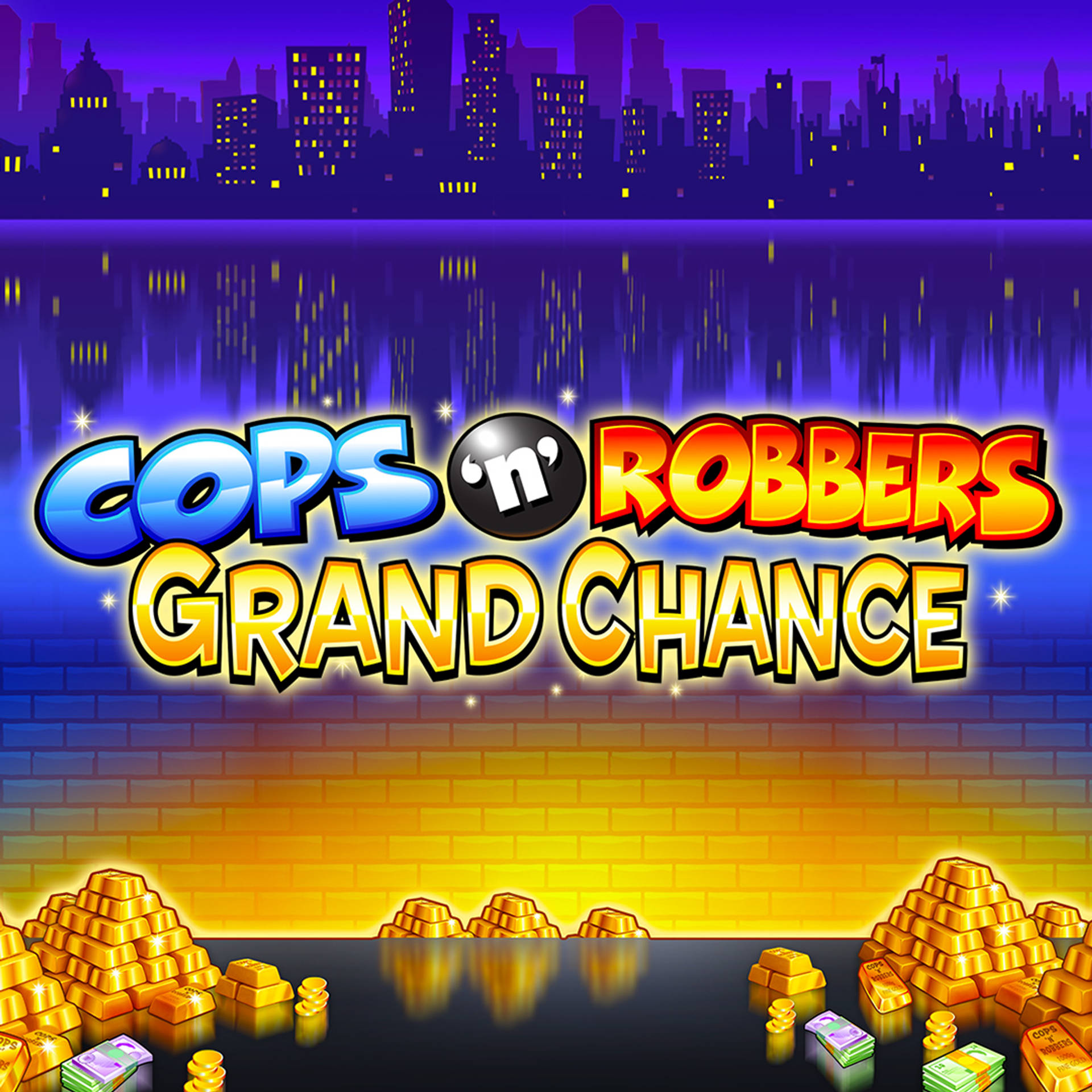 Cops 'n' Robbers Grand Chance