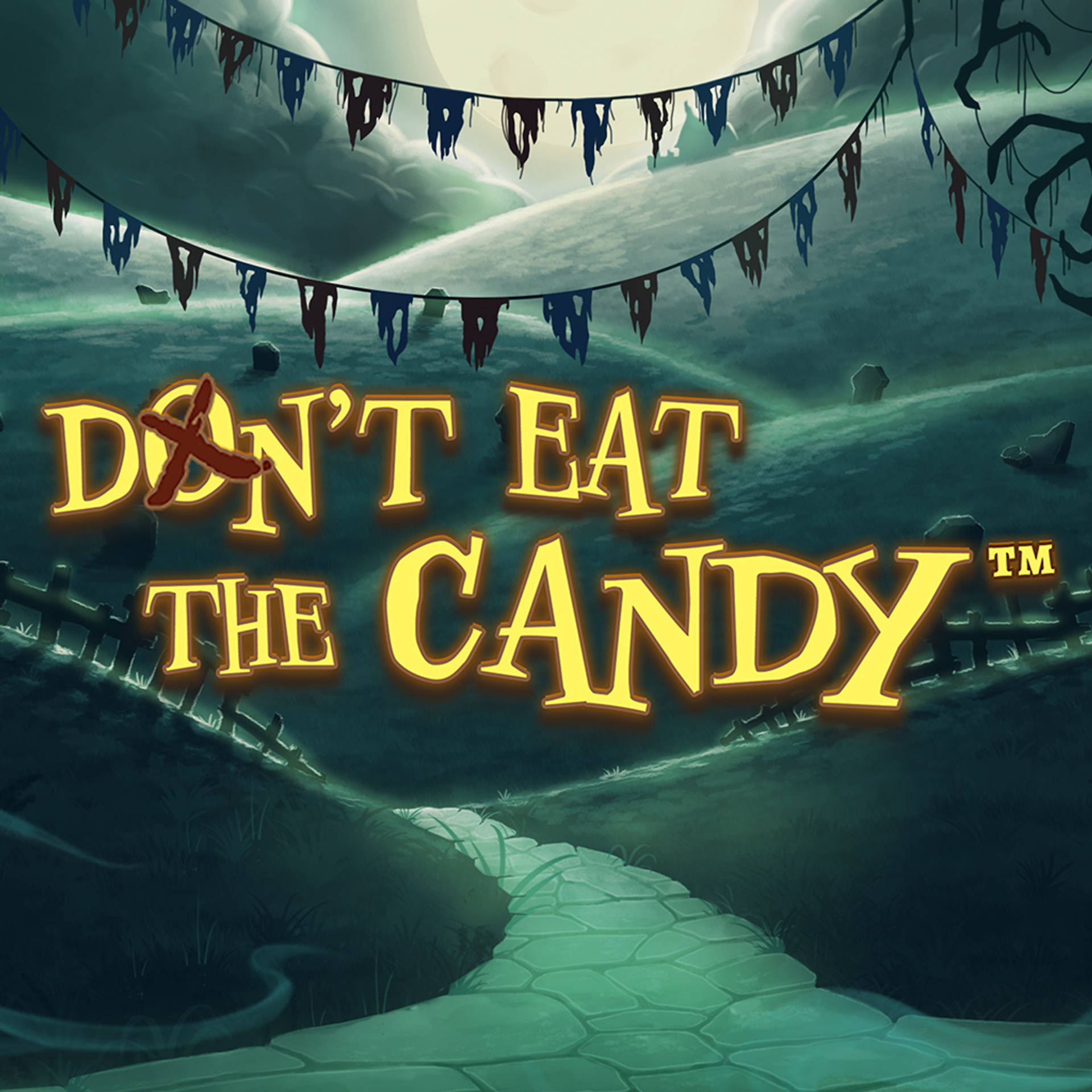 Don't Eat The Candy