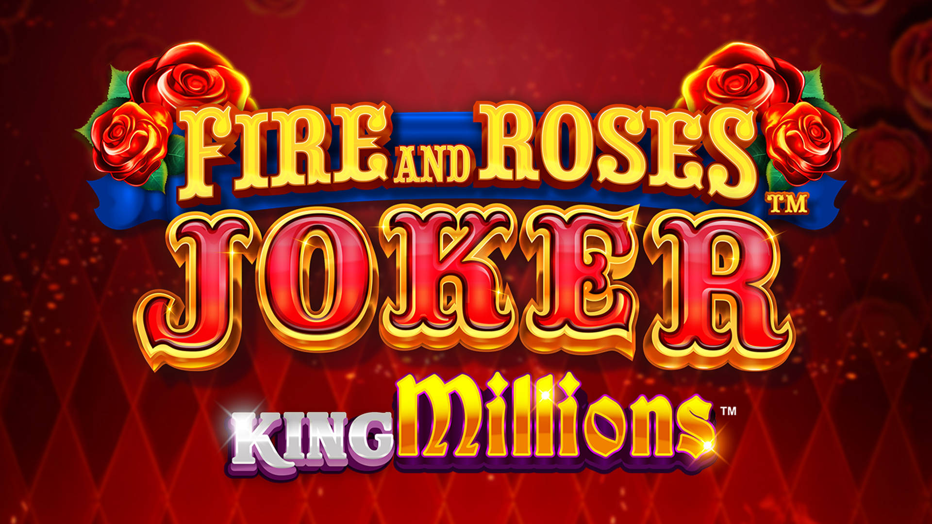 Fire and Roses Joker King Millions