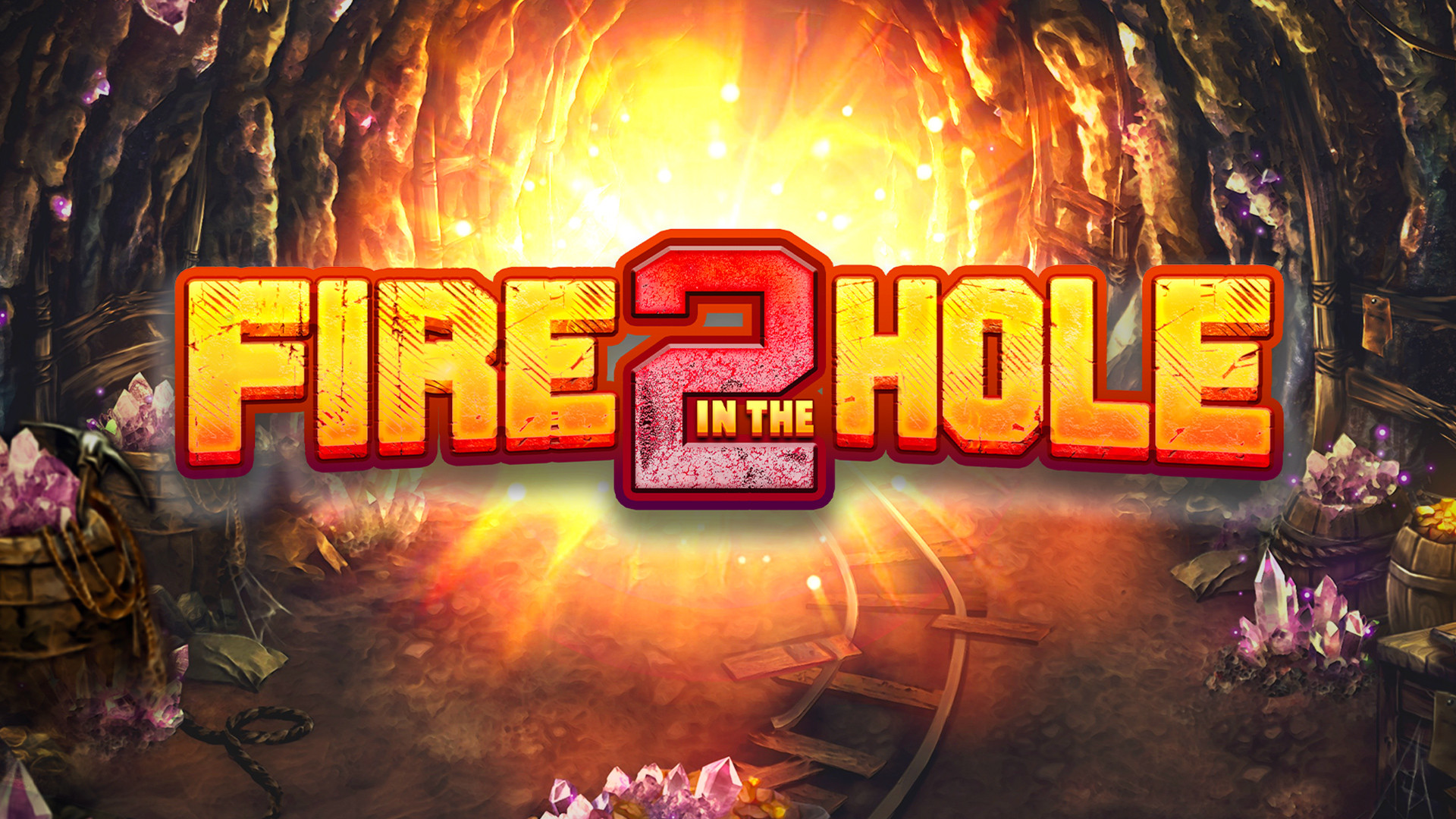 Fire in the Hole 2