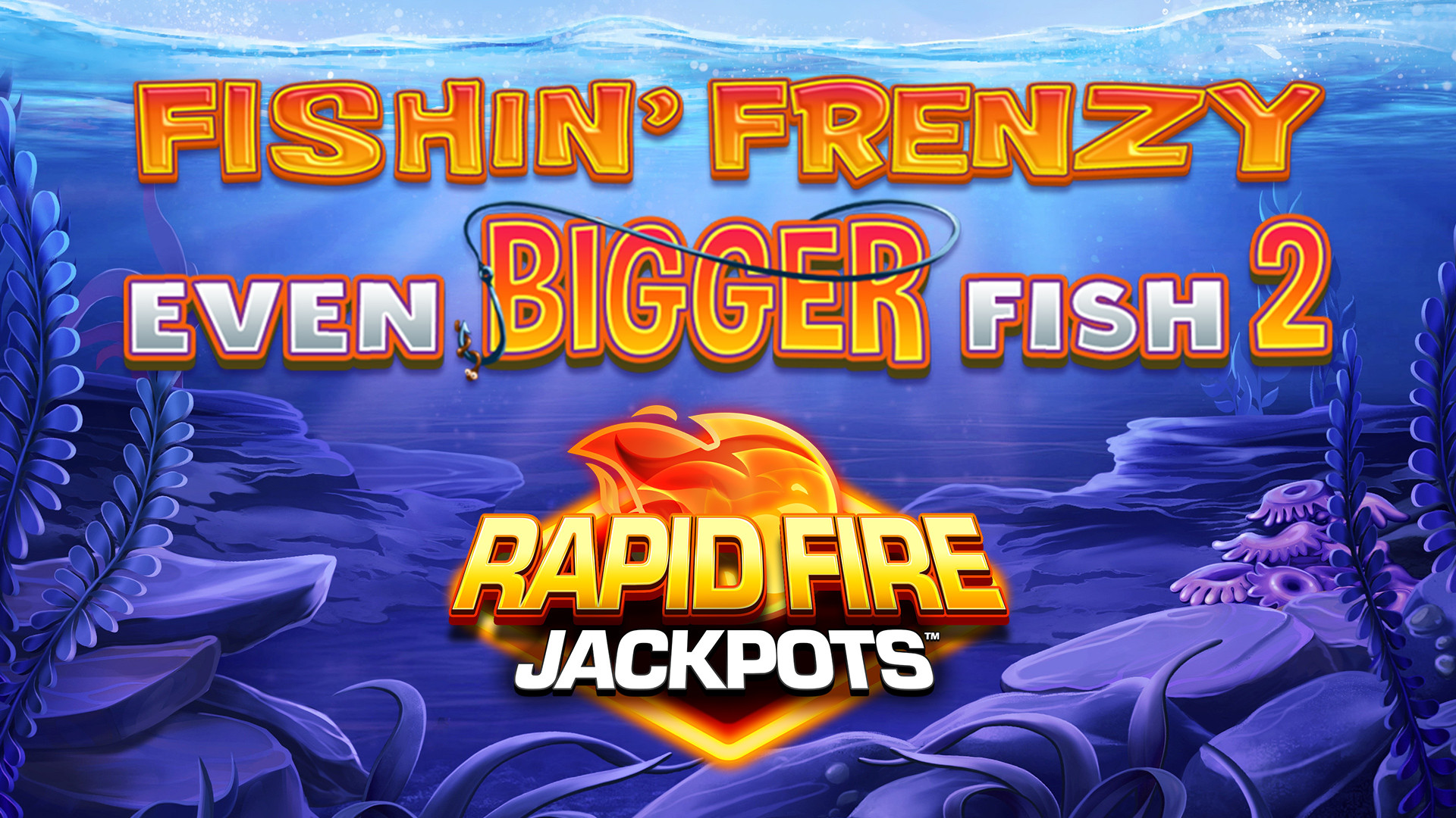 Fishin Frenzy Even Bigger Fish 2 Rapid Fire