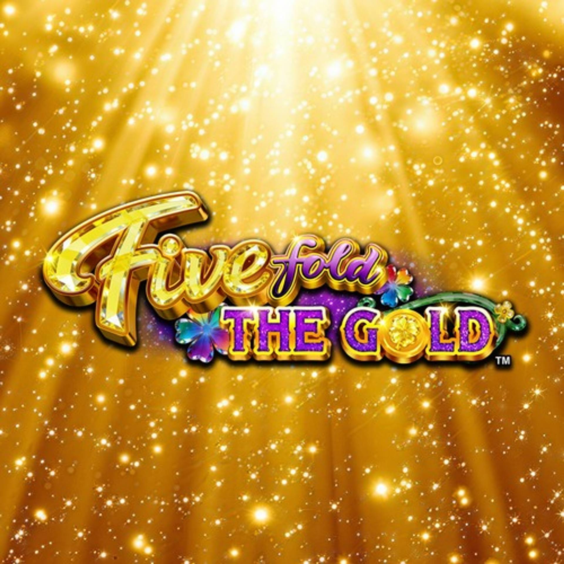 Fivefold the Gold