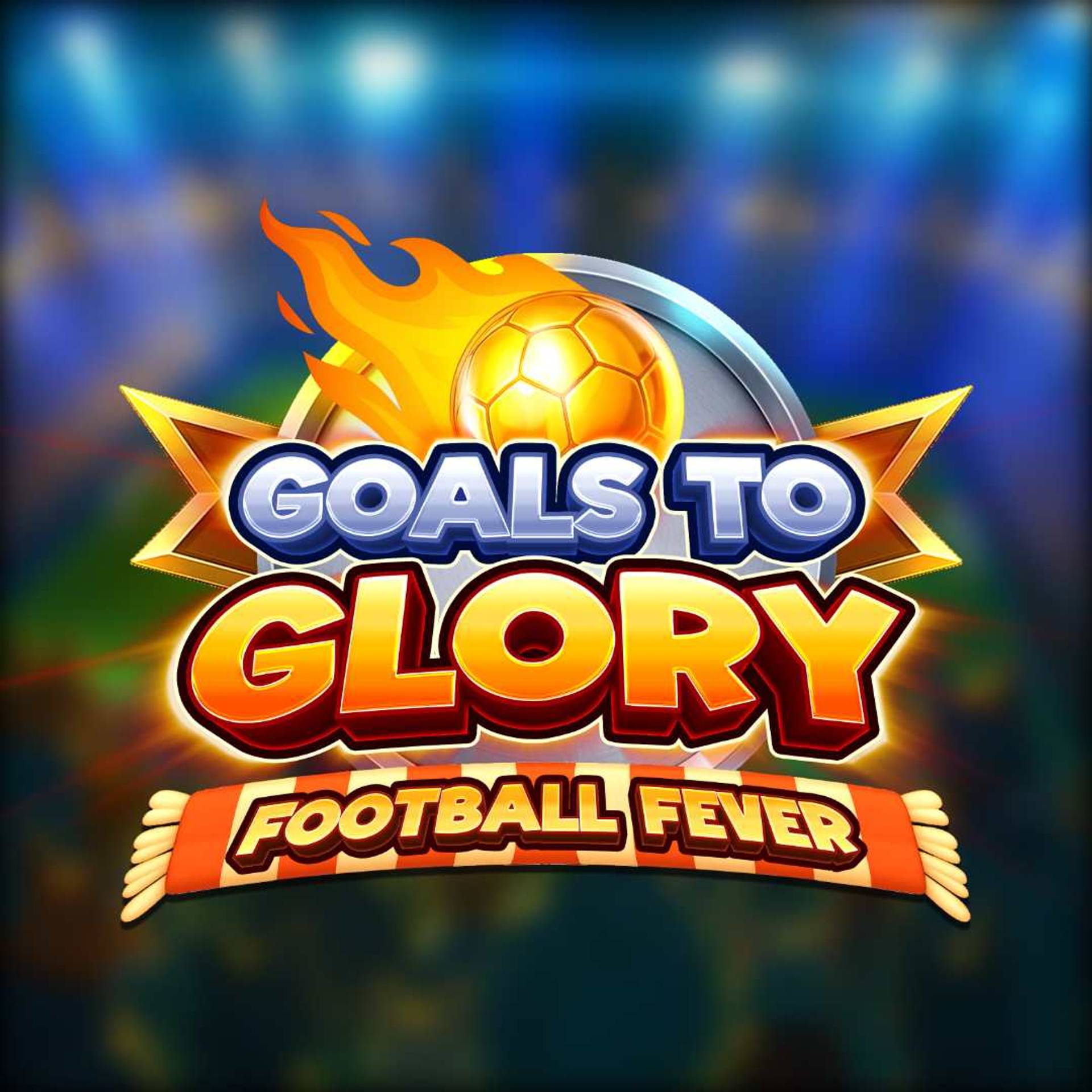 Goals to Glory Football Fever