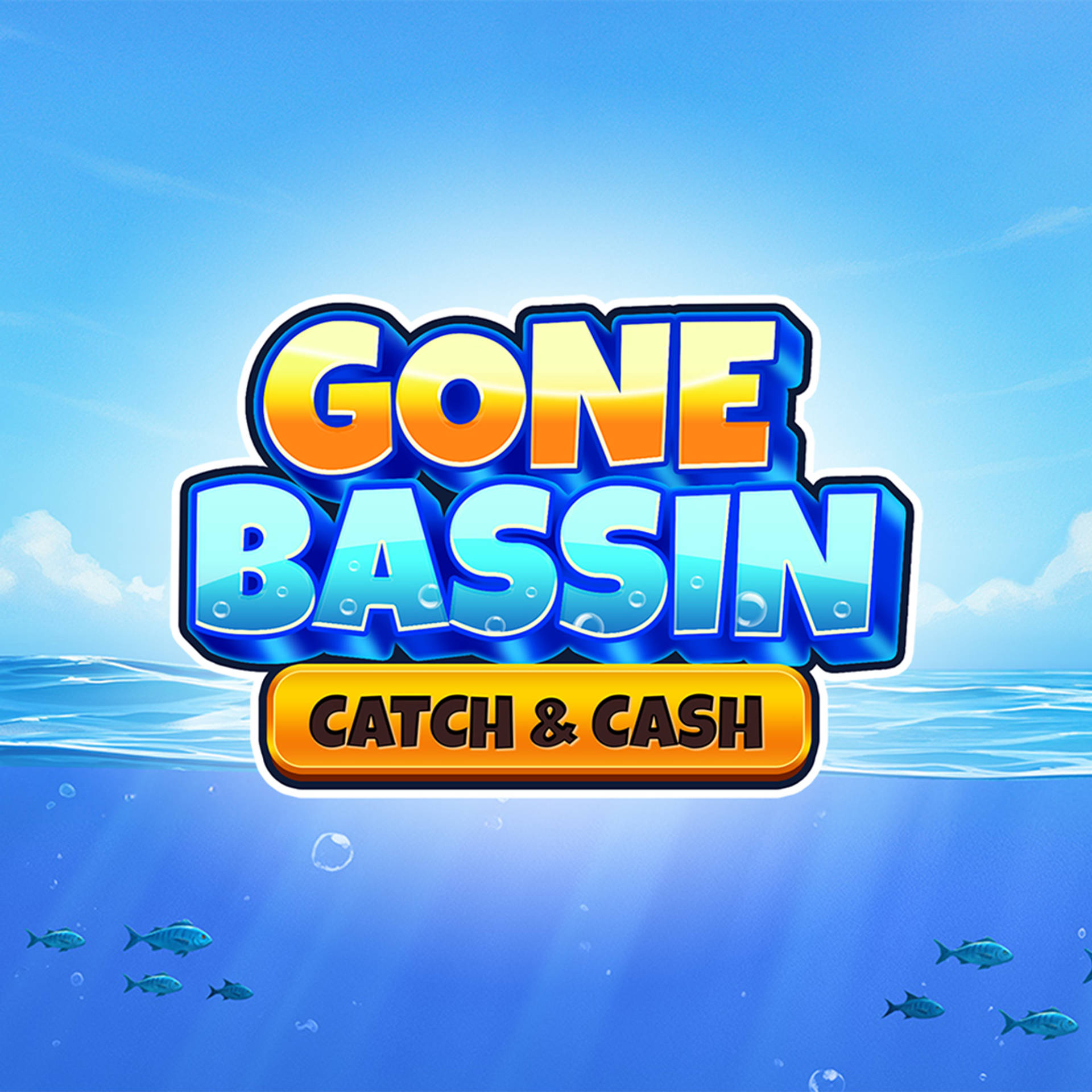 Gone Bassin': Catch & Cash