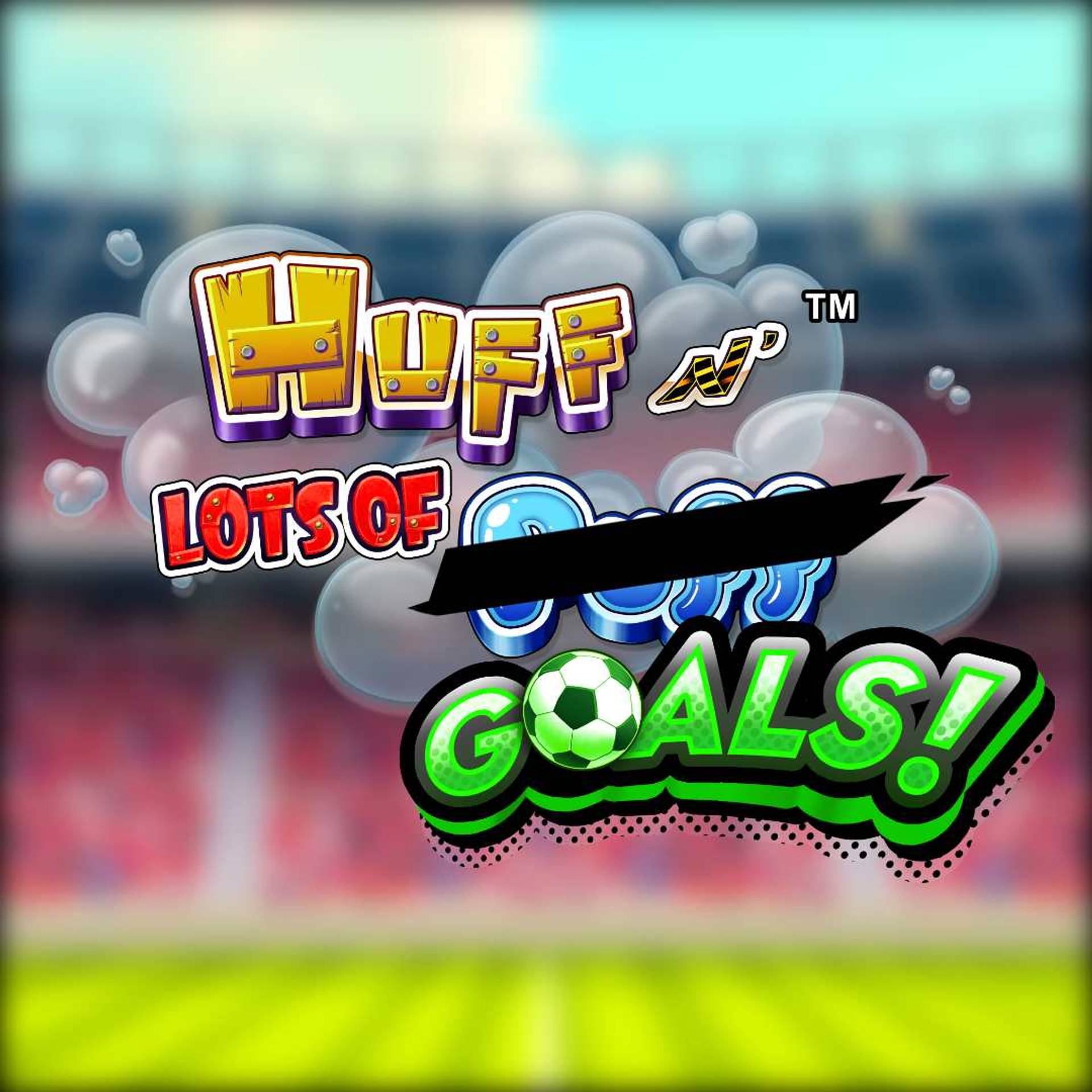 Huff N' Lots Of Puff Goals!