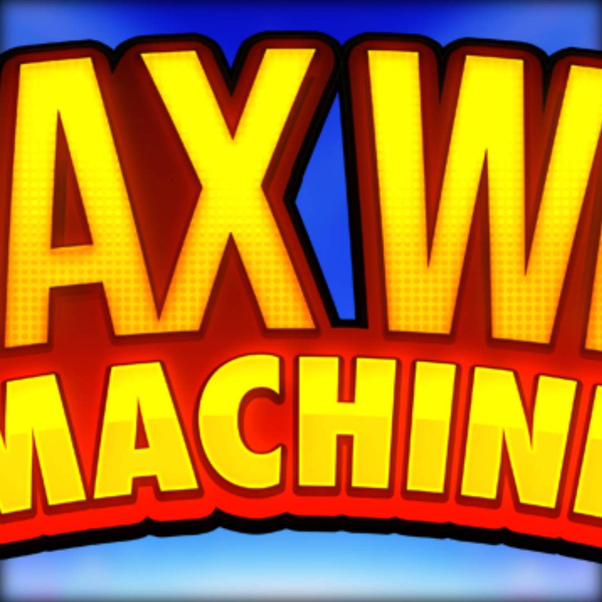 Max Win Machine