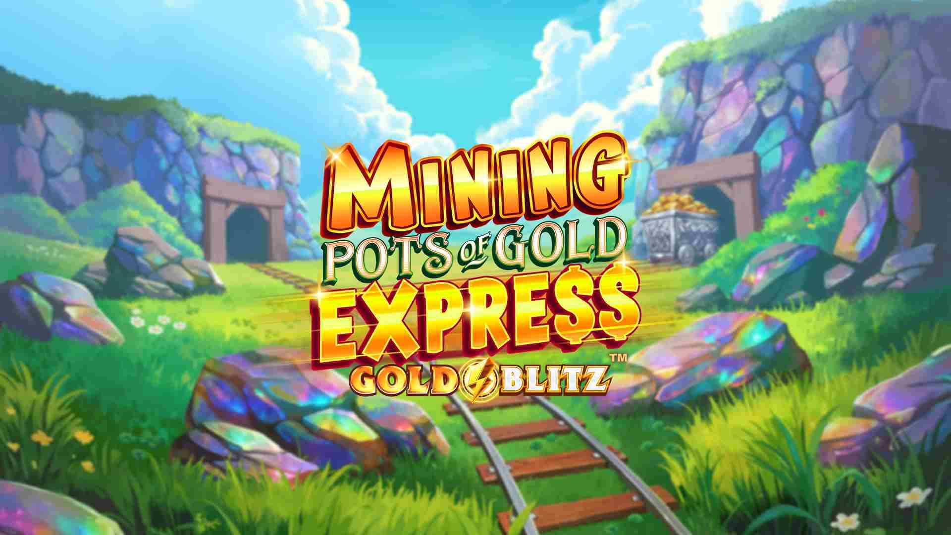 Mining Pots of Gold Express Gold Biltz